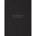 The American Fraternity: An Illustrated Ritual Manual