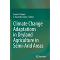 Climate Change Adaptations in Dryland Agriculture in Semi-Arid Areas