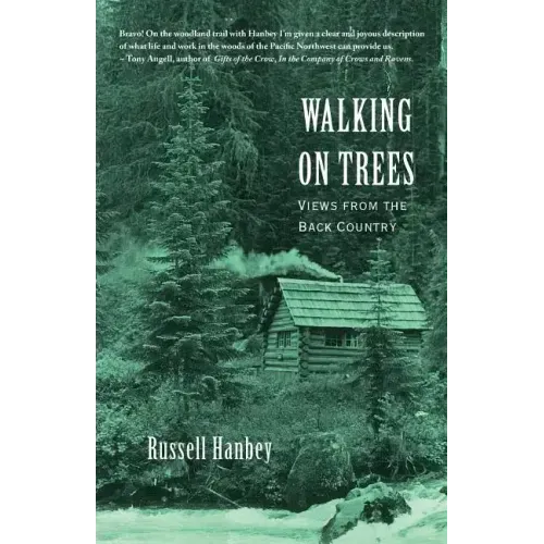 Walking on Trees: Views from the Back Country