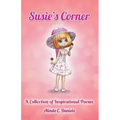 Susie's Corner: A Collection of Inspirational Poems