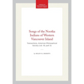 Songs of the Nootka Indians of Western Vancouver Island: Transactions, American Philosophical Society (Vol. 45, Part 3)