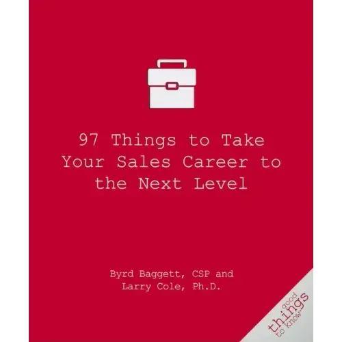 97 Things to Take Your Sales Career to the Next Level