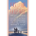 Your Family, God's Way: Developing and Sustaining Relationships in the Home