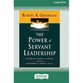 The Power of Servant-Leadership [Standard Large Print 16 Pt Edition]