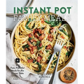 Instant Pot Family Meals: 60+ Fast, Flavorful Meal for the Dinner Table