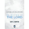 Rejoicing in the Lord: A Study of Philippians