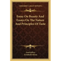 Essay on Beauty and Essays on the Nature and Principles of Taste
