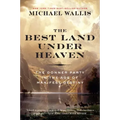 The Best Land Under Heaven: The Donner Party in the Age of Manifest Destiny
