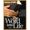 The Word Into Life, Year a: A Guide for Group Reflection on Sunday Scripture