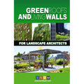 Green Roofs And Living Walls For Landscape Architects