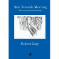 Rain Towards Morning: Selected poems and drawings