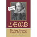 Lewd: The Secret History of English Dirty Words