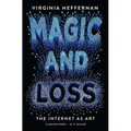Magic and Loss: The Internet as Art