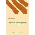 Response to the End of History: Eschatology and Situation in Luke-Acts