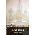 Dead Souls by Nikolai Gogol: Unabridged 1842 Original Version