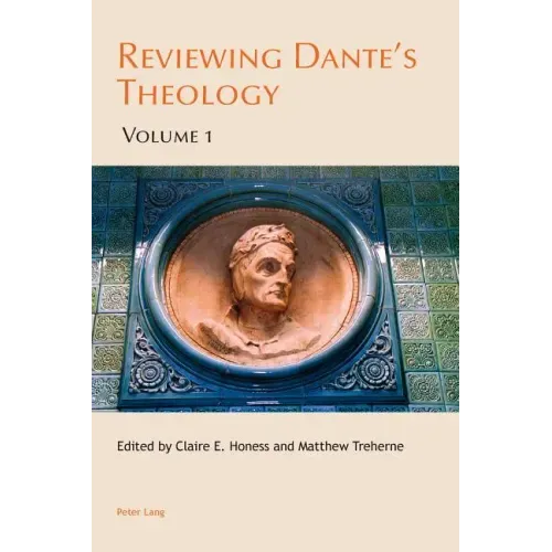 Reviewing Dante's Theology: Volume 1