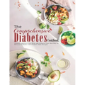 The Comprehensive Diabetes Cookbook: Diabetic Medical Food Book and Diabetic Diet, Best Way to Reverse Diabetes with Diabetic Plate recipes.