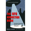 The UFO Abduction Book: Extraordinary Extraterrestrial Encounters of the Terrifying Kind
