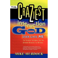 The Craziest Instruction God Ever Gave Me