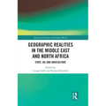 Geographic Realities in the Middle East and North Africa: State, Oil and Agriculture