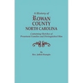 History of Rowan County, North Carolina, Containing Sketches of Prominent Families and Distinguished Men (Bicentennial)