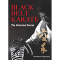Black Belt Karate: The Intensive Course