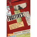 Fugitives: A History of Nazi Mercenaries During the Cold War