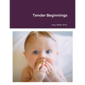 Tender Beginnings