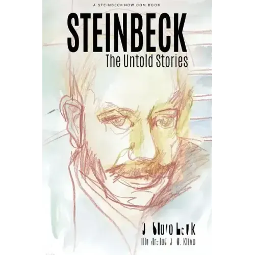 Steinbeck: The Untold Stories