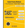 TASC Subject Test Mathematics: Student Practice Workbook + Two Realistic TASC Math Tests