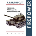 Firepower: A History of the American Heavy Tank