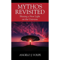 Mythos Revisited: Shining a New Light on the Universe