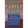 Family Healing: Strategies for Hope and Understanding