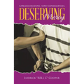 Deserving Mercy: Careless decisions. Harsh consequences.
