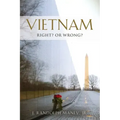 Vietnam: RIGHT? or WRONG?