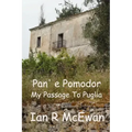 Pan' e Pomodor - My Passage To Puglia