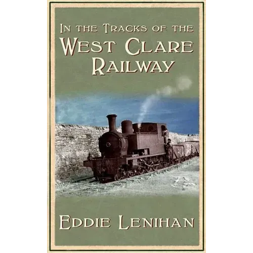 In the Tracks of the West Clare Railway