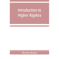 Introduction to higher algebra