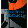 Ernst Haas: Abstract