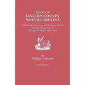Annals of Lincoln County, North Carolina, Containing Interesting and Authentic Facts of Lincoln County History Through the Years 1749-1937