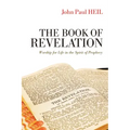 The Book of Revelation: Worship for Life in the Spirit of Prophecy