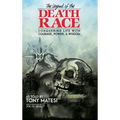 Legend of the Death Race: Conquering Life with Courage, Power, & Wisdom