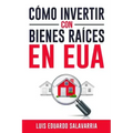 Cómo Hacer Dinero con Bienes Raíces en EUA