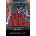 Willful Blindness: A Diligent Pursuit of Justice