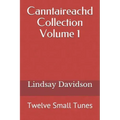 Canntaireachd Collection Volume 1: Twelve Small Tunes