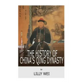 The History of China's Qing Dynasty