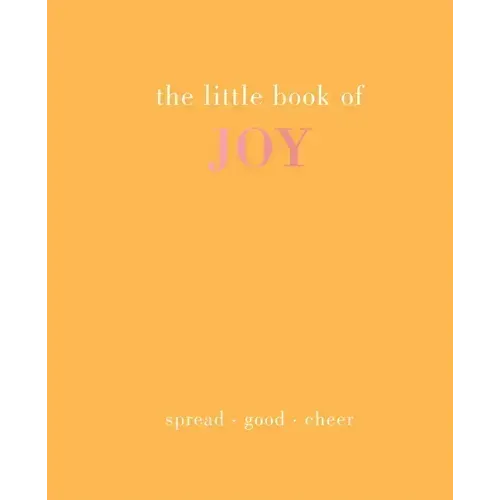 The Little Book of Joy: Spread Good Cheer