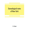 Genealogical notes of New York and New England families