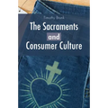 The Sacraments and Consumer Culture