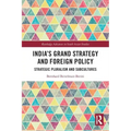 India's Grand Strategy and Foreign Policy: Strategic Pluralism and Subcultures